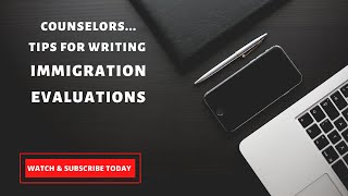 Tips For Writing Immigration Evaluations