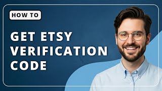 How To Get Etsy Verification Code