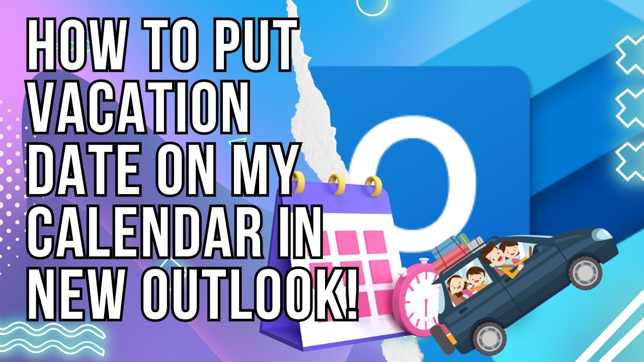 how-to-put-vacation-date-on-my-calendar-in-new-outlook-easy-youtube