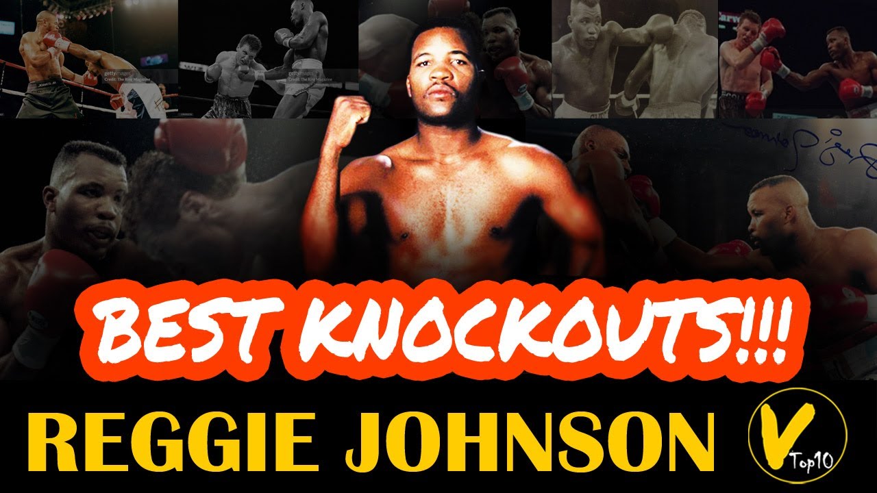 3 Reggie Johnson Greatest Knockouts