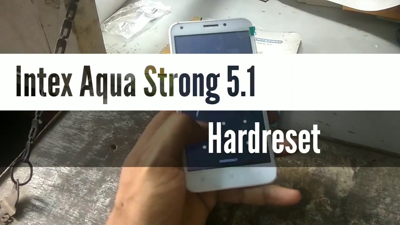 Intex Aqua Strong 5.1 Hardreset / Pattern Unlock