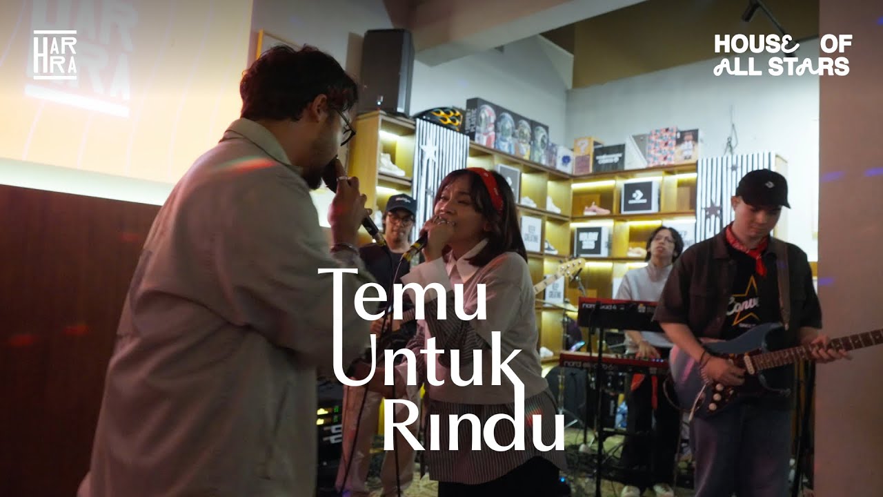 HARRA. - Temu Untuk Rindu (Live at House of All Stars)