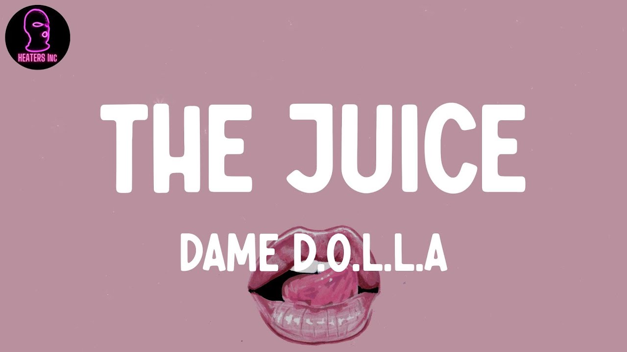 Dame D.O.L.L.A The Juice (feat. JANE HANDCOCK) (lyrics) YouTube