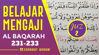 TADARUS ALQURAN MERDU: Belajar Membaca Al Quran Juz 2 | Surah Al Baqarah Ayat 231-233 Murottal Juz 2