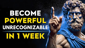 Become Unrecognizable - Change Your Life In 1 Week | Stoicism Community