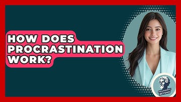 How Does Procrastination Work? - Philosophy Beyond