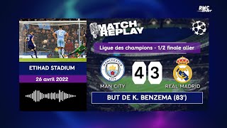 Manchester City 4-3 Real Madrid : Le goal replay avec les commentaires RMC