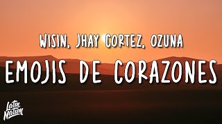 Wisin, Jhay Cortez, Ozuna - Emojis de Corazones ft. Los Legendarios (Lyrics/Letra)