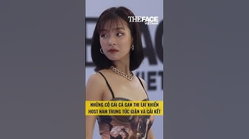 Những cô gái cả gan thi lại khiến host Nam Trung tức giận và cái kết