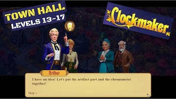 How to play Clockmaker Town Hall levels 13-17