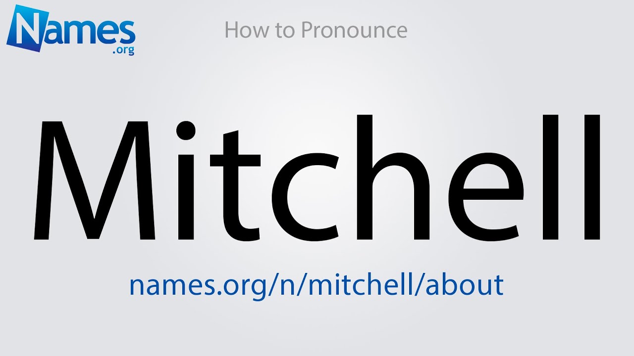How to Pronounce Mitchell YouTube How to Pronounce Mitchell YouTube