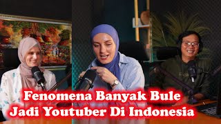 FENOMENA BANYAK BULE JADI YOUTUBER DI INDONESIA