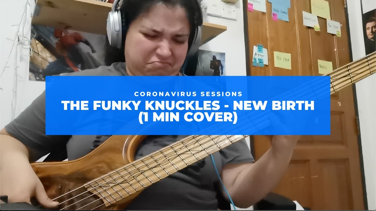 New Birth - The Funky Knuckles (1 Minute Cover)