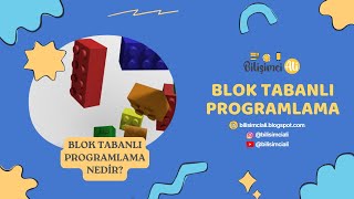 Blok Tabanlı Programlama Nedir?