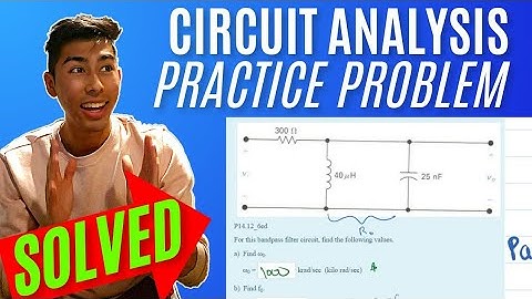 Intro. to Frequency Selective Circuits | For this bandpass filter circuit, find the following va....