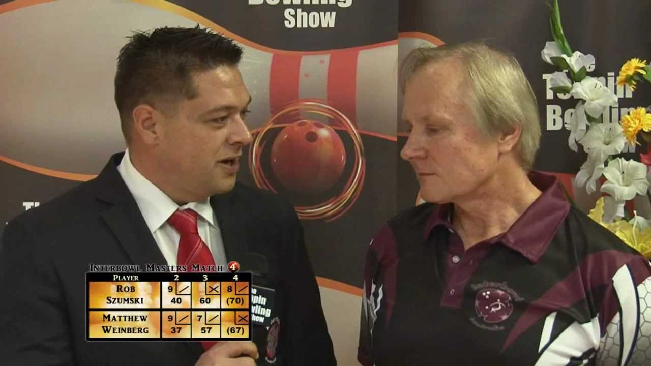 Interbowl Masters Match 4 - Rob Szumski v Matthew Weinberg