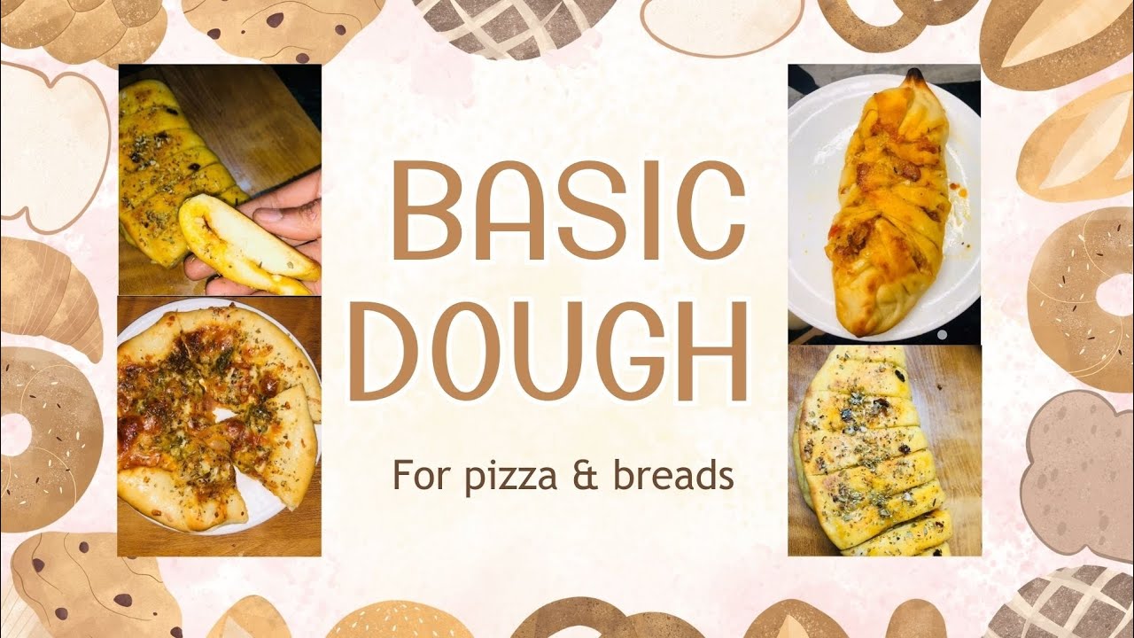 Basic dough recipe|पिज़्ज़ा, गार्लिक ब्रेड, और स्टफ्ड ब्रेड के लिए ...