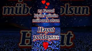 Həyat Yoldaşım 23 Fevral Kişilər Bayramin Mübarək