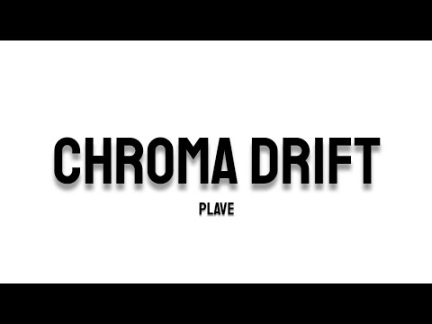 Plave - Chroma Drift (Lyrics)