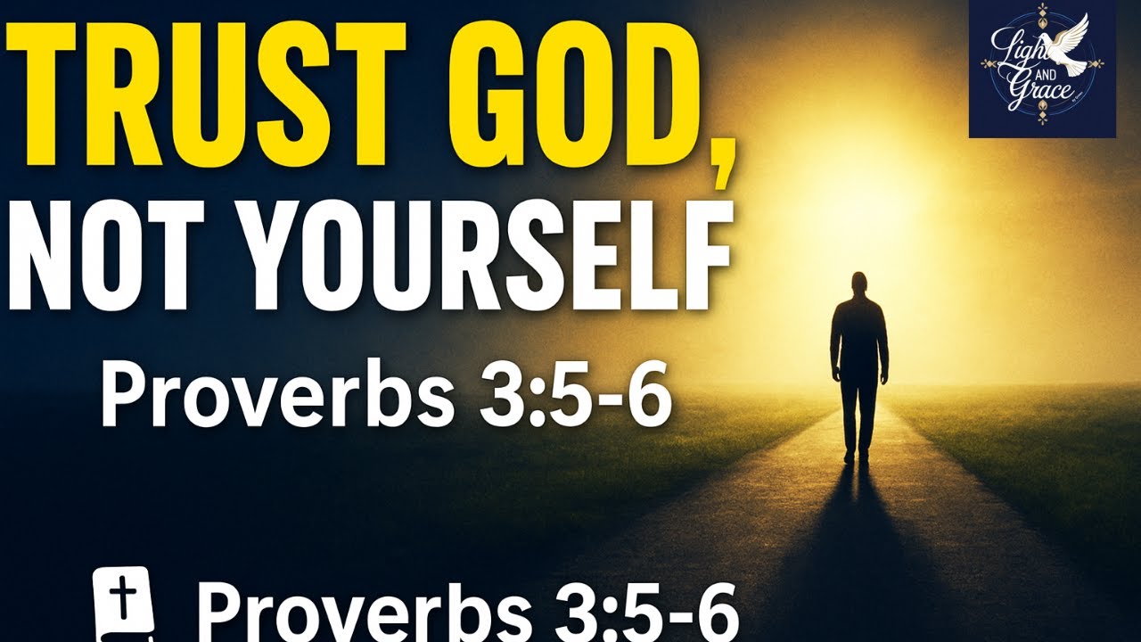 Trust In The Lord | Proverbs 3:5-6 Explained For Daily Victory