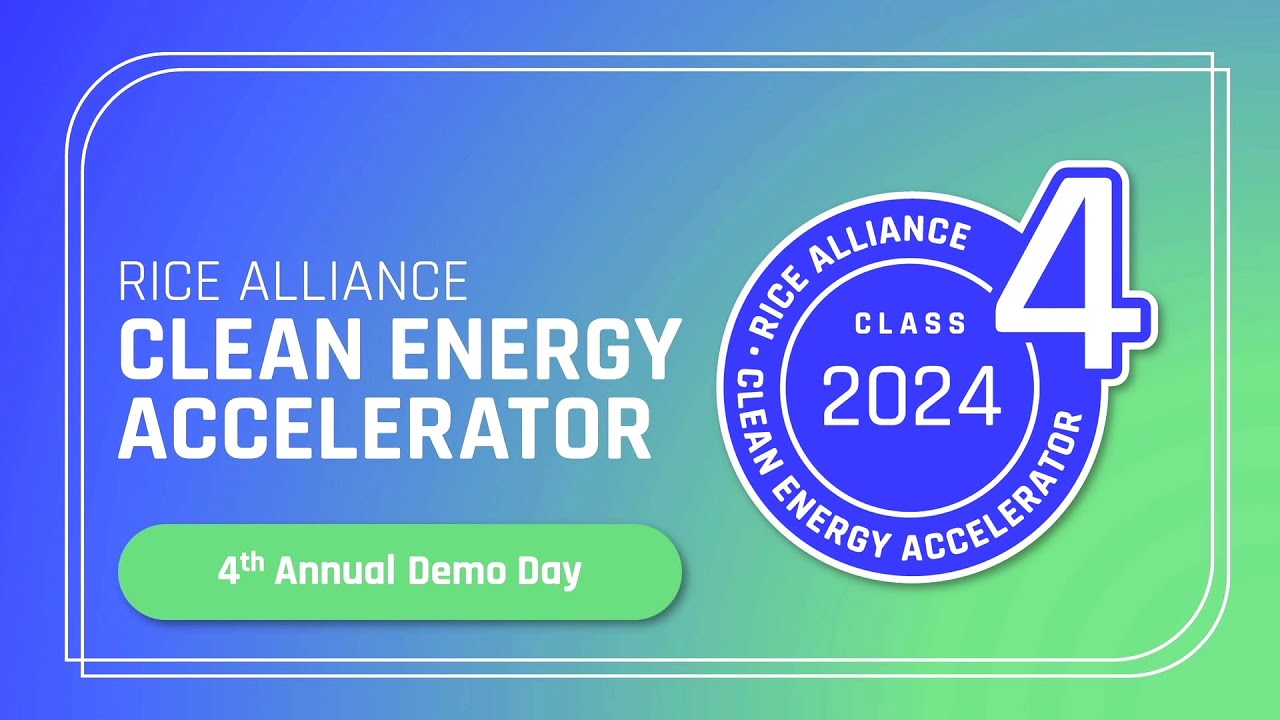ETVF 2024 Rice Alliance Clean Energy Accelerator – Class 4 Demo Day