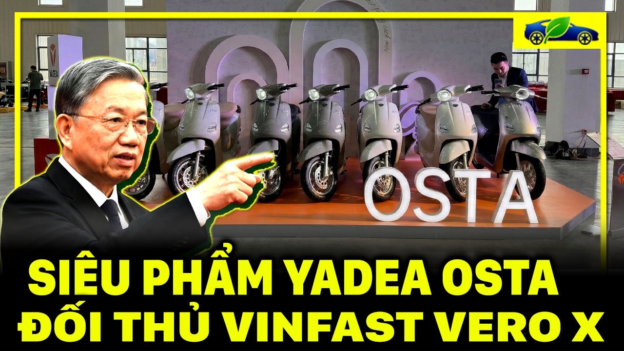LỘ DIỆN SIÊU PHẨM YADEA OSTA ĐỈNH NÓC KỊCH TRẦN TẦM GIÁ 30 TRIỆU