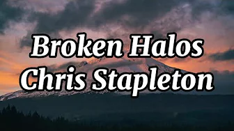 Chris Stapleton - Broken Halos (Lyrics) Chris Stapleton - Broken Halos (Lyrics)