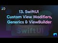 13  SwiftUI Custom View Modifiers, Generics &amp; ViewBuilder | Watch at 1.5x