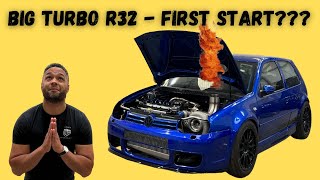 BIG TURBO R32 - BIG MISTAKE - WILL IT START?