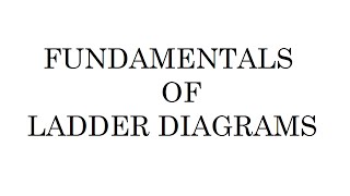 05 - Fundamentals of Ladder Diagrams | Programming Methods and Applications Course