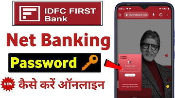 IDFC Bank Net Banking Password Forgot I How to internet banking password reset IDFC first bank
