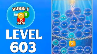 Bubble Word Jam Level 603 Full Walkthrough Solution