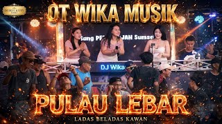 PULQU LEBAR LADAS BELADAS KAWAN VOL 1 DJ DEVI KITTY KOREA WIKA SANG PENJELAJAH SUMSEL