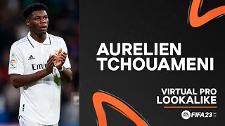 FIFA 23 PRO CLUBS AURELIEN TCHOUAMENI CREATION