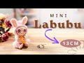 VOCÊ PEDIU E ELE GHEGOU! MINI LABUBU - 13CM