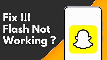 How to Fix Flash Not Working on Snapchat