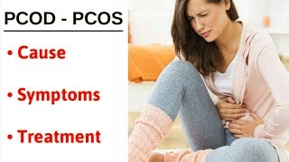 PCOD - PCOS - Cause, Symptoms, Treatment