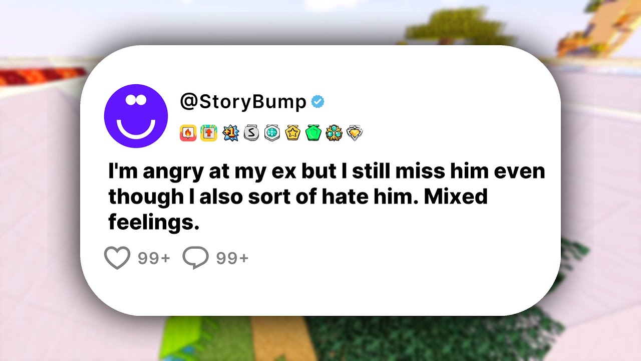 I'm angry at my ex but I still miss him even though I also sort of hate him.