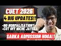 CUET 2026 BIG UPDATE😱GOOD NEWS🥳 NO NORMALISATION? CUET LOW COMPETITION? CUET 2026 latest update| DU