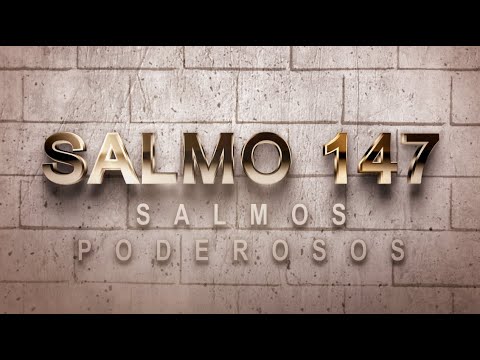 SALMO 147 DE LA BÍBLIA CATÓLICA - ALABANZA A DIOS POR TODOS SUS FAVORES ...