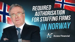 Required Authorisation for Staffing Firms in Norway | Access Financial