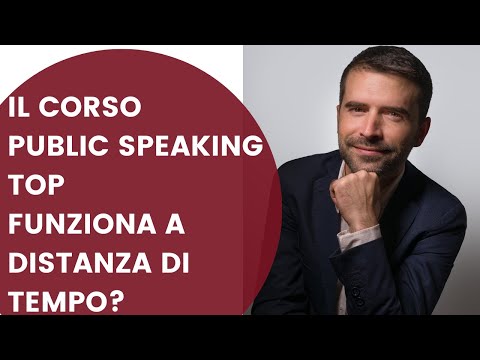 Immagine per Corso Public Speaking Top: funziona a distanza di tempo?