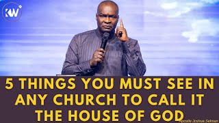 5 FUNDAMENTAL THINGS A CHURCH MUST HAVE TO BE CALLED THE HOUSE OF GOD  Apostle Joshua Selman