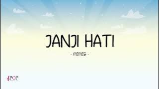 Memes - Janji Hati - Lirik Pop Nostalgia