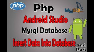 Insert Data into MySql Database  by Php  || Android Volley Tutorial || *Android Studio*  Part -2