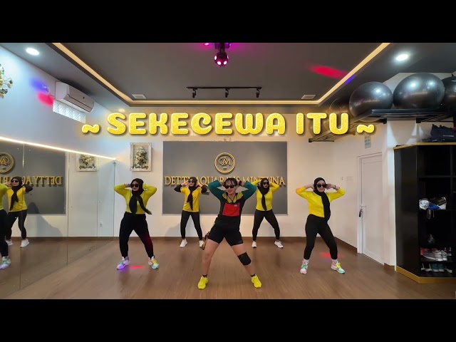 SEKECEWA ITU / KAU BUAT KU SEKECEWA ITU / TIKTOK VIRAL / SENAM KREASI /DAM FIT CLUB/CHOREO ZIN DETTY class=