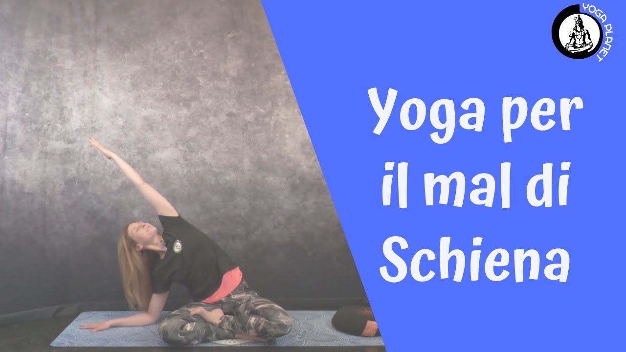 34 - Yoga per il mal di Schiena - Lezione Completa - YouTube