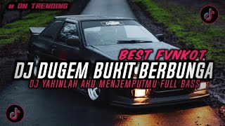 Best Funkot Dj Dugem Bukit Berbunga Dj Kau Putuskan Diriku Saat Ku Masih Cinta Viral 2025