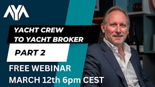 YACHT BROKER SECRETS: FREE WEBINAR