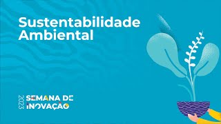 Como podemos fazer um Serviço Público Sustentável? | Semana de Inovação 2023